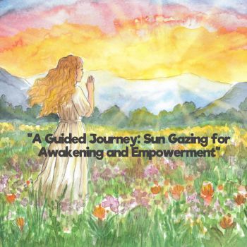 Sun Gazing for Awakening and Empowerment Guided Meditation